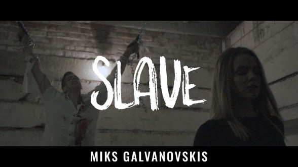 Raksta attēls - VIDEO: Miks Galvanovskis publicē dramatisku video singlam "Slave"